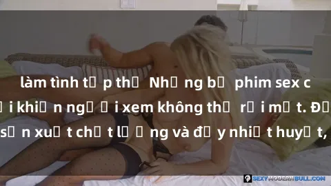 làm tình tập thể Những bộ phim sex của phụ nữ lớn tuổi khiến người xem không thể rời mắt. Được sản xuất chất lượng và đầy nhiệt huyết, đáng xem và trải nghiệm.