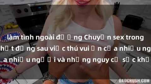 làm tình ngoài đường Chuyện sex trong nhà vệ sinh: Sự thật đằng sau việc thú vui ẩn của nhiều người và những nguy cơ sức khỏe cần lưu ý