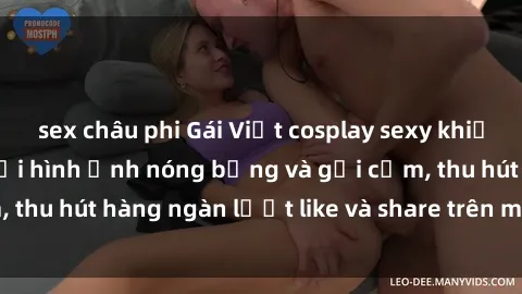 sex châu phi Gái Việt cosplay sexy khiến fan phát cuồng với hình ảnh nóng bỏng và gợi cảm, thu hút hàng ngàn lượt like và share trên mạng xã hội.