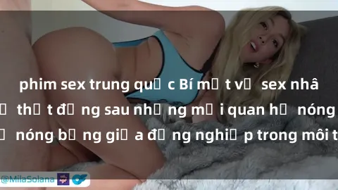 phim sex trung quốc Bí mật về sex nhân viên văn phòng: Sự thật đằng sau những mối quan hệ nóng bỏng giữa đồng nghiệp trong môi trường làm việc.