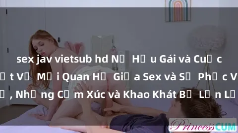 sex jav vietsub hd Nữ Hầu Gái và Cuộc Sống Của Họ: Bí Mật Về Mối Quan Hệ Giữa Sex và Sự Phục Vụ, Những Cảm Xúc và Khao Khát Bị Lẫn Lộn Trong Lĩnh Vực Này.