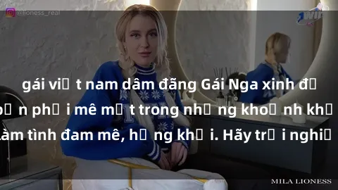 gái việt nam dâm đãng Gái Nga xinh đẹp, tài năng khiến bạn phải mê mệt trong những khoảnh khắc làm tình đam mê, hứng khởi. Hãy trải nghiệm cùng họ ngay hôm nay!