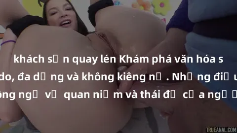 khách sạn quay lén Khám phá văn hóa sex Bắc Âu: Sự tự do, đa dạng và không kiêng nể. Những điều không ngờ về quan niệm và thái độ của người Bắc Âu đối với tình dục.