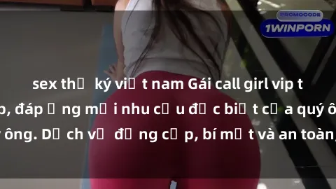 sex thư ký việt nam Gái call girl vip tư vấn chuyên nghiệp, đáp ứng mọi nhu cầu đặc biệt của quý ông. Dịch vụ đẳng cấp, bí mật và an toàn, hãy tìm hiểu ngay!