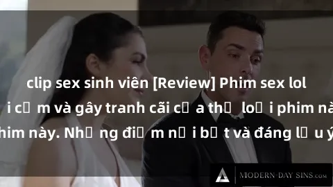 clip sex sinh viên [Review] Phim sex loli: Đánh giá về sự gợi cảm và gây tranh cãi của thể loại phim này. Những điểm nổi bật và đáng lưu ý khi xem phim loli.