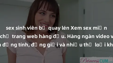 sex sinh viên bị quay lén Xem sex miễn phí ngay tại địa chỉ trang web hàng đầu. Hàng ngàn video và ảnh đồng tính, đồng giới và nhiều thể loại khác đang chờ bạn khám phá.