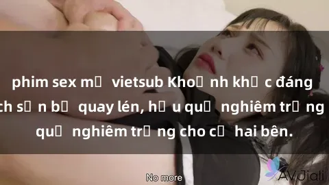 phim sex mỹ vietsub Khoảnh khắc đáng buồn: Sex khách sạn bị quay lén, hậu quả nghiêm trọng cho cả hai bên.
