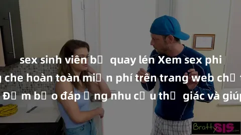 sex sinh viên bị quay lén Xem sex phim Việt Nam không che hoàn toàn miễn phí trên trang web chất lượng cao. Đảm bảo đáp ứng nhu cầu thị giác và giúp thỏa mãn mong muốn của bạn.