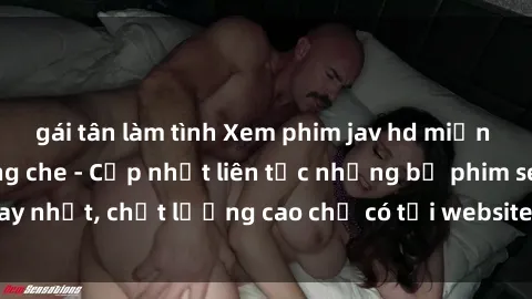 gái tân làm tình Xem phim jav hd miễn phí đỉnh cao không che - Cập nhật liên tục những bộ phim sex hay nhất, chất lượng cao chỉ có tại website chuyên nghiệp hàng đầu.