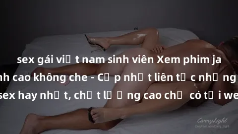 sex gái việt nam sinh viên Xem phim jav hd miễn phí đỉnh cao không che - Cập nhật liên tục những bộ phim sex hay nhất, chất lượng cao chỉ có tại website chuyên nghiệp hàng đầu.