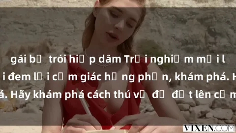 gái bị trói hiếp dâm Trải nghiệm mới lạ: Sex trong xe hơi đem lại cảm giác hưng phấn, khám phá. Hãy khám phá cách thú vị để đốt lên cảm xúc trong cuộc tình!