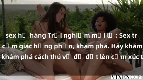 sex họ hàng Trải nghiệm mới lạ: Sex trong xe hơi đem lại cảm giác hưng phấn, khám phá. Hãy khám phá cách thú vị để đốt lên cảm xúc trong cuộc tình!
