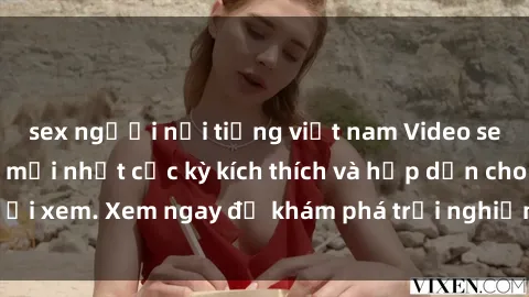 sex người nổi tiếng việt nam Video sex nhóm không che mới nhất cực kỳ kích thích và hấp dẫn cho người xem. Xem ngay để khám phá trải nghiệm mới lạ và đầy bất ngờ!