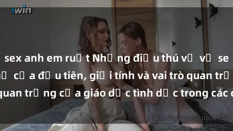 sex anh em ruột Những điều thú vị về sex ở Bắc Âu: Sự mở cửa đầu tiên, giới tính và vai trò quan trọng của giáo dục tình dục trong các quốc gia này.