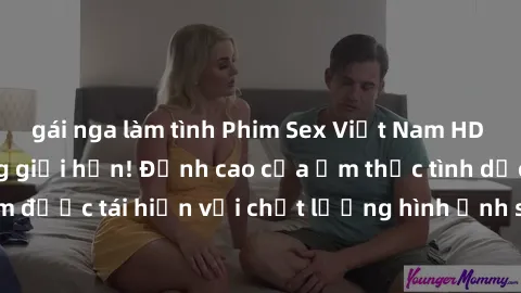 gái nga làm tình Phim Sex Việt Nam HD - Xem ngay và không giới hạn! Đỉnh cao của ẩm thực tình dục Việt Nam được tái hiện với chất lượng hình ảnh sắc nét. Hãy thưởng thức ngay!