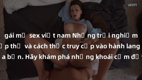 gái mỹ sex việt nam Những trải nghiệm mới lạ với sex tập thể và cách thức truy cập vào hành lang đam mê của bạn. Hãy khám phá những khoái cảm đầy kích thích với tập thể hấp dẫn!
